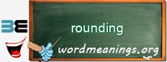 WordMeaning blackboard for rounding